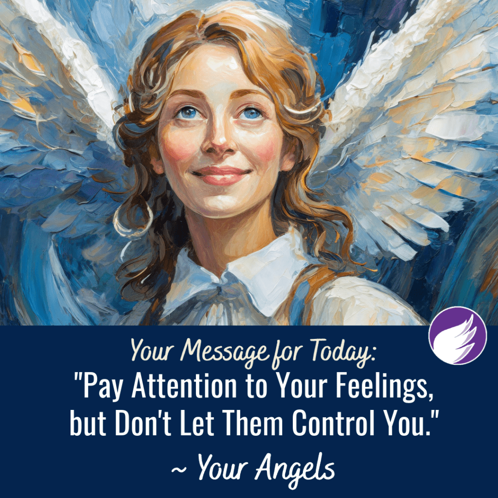 Pay Attention to Your Feelings
