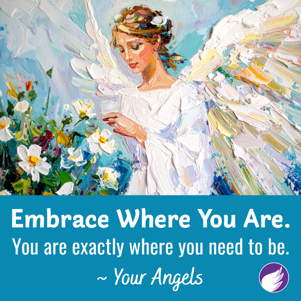 Embrace where you are